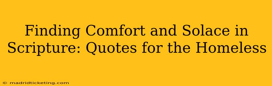 Finding Comfort and Solace in Scripture: Quotes for the Homeless