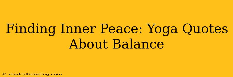 Finding Inner Peace: Yoga Quotes About Balance