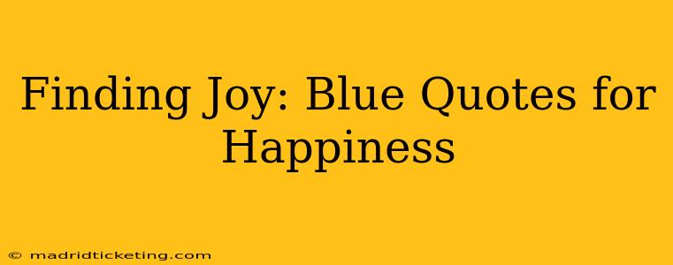 Finding Joy: Blue Quotes for Happiness