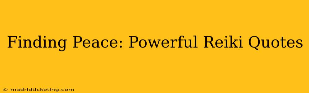 Finding Peace: Powerful Reiki Quotes