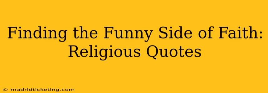 Finding the Funny Side of Faith: Religious Quotes