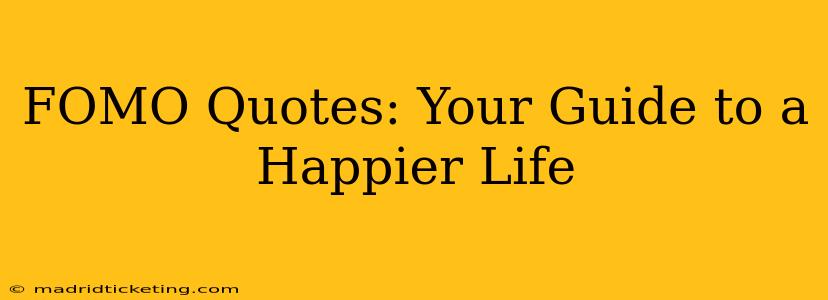 FOMO Quotes: Your Guide to a Happier Life
