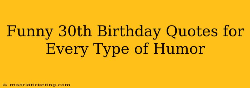 Funny 30th Birthday Quotes for Every Type of Humor