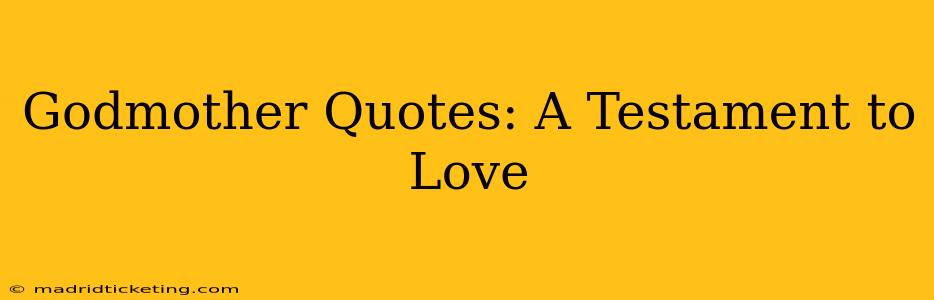 Godmother Quotes: A Testament to Love