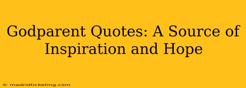 Godparent Quotes: A Source of Inspiration and Hope