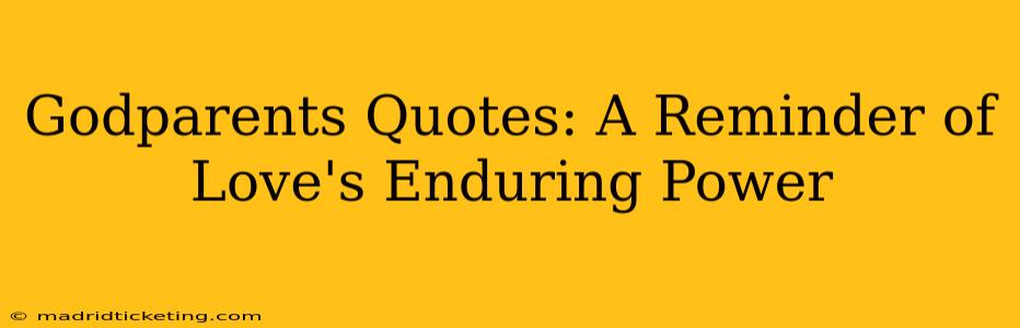 Godparents Quotes: A Reminder of Love's Enduring Power