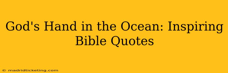 God's Hand in the Ocean: Inspiring Bible Quotes