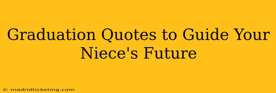 Graduation Quotes to Guide Your Niece's Future