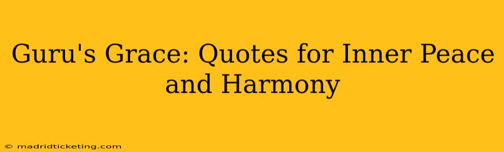 Guru's Grace: Quotes for Inner Peace and Harmony