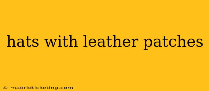 hats with leather patches
