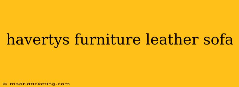 havertys furniture leather sofa