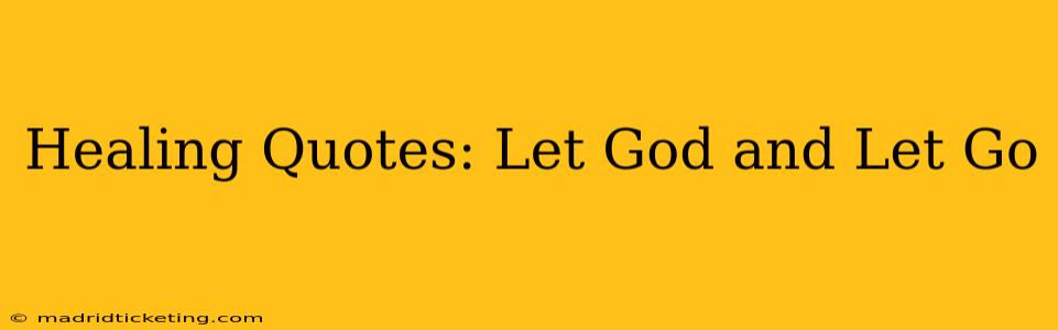 Healing Quotes: Let God and Let Go