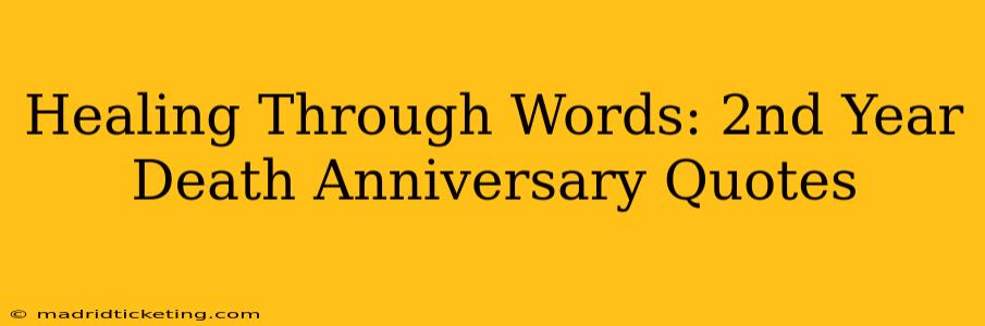 Healing Through Words: 2nd Year Death Anniversary Quotes