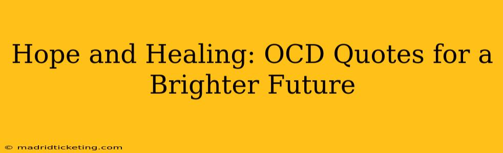Hope and Healing: OCD Quotes for a Brighter Future