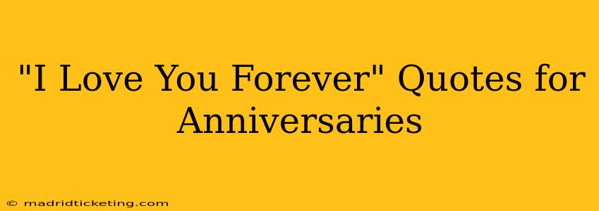 "I Love You Forever" Quotes for Anniversaries
