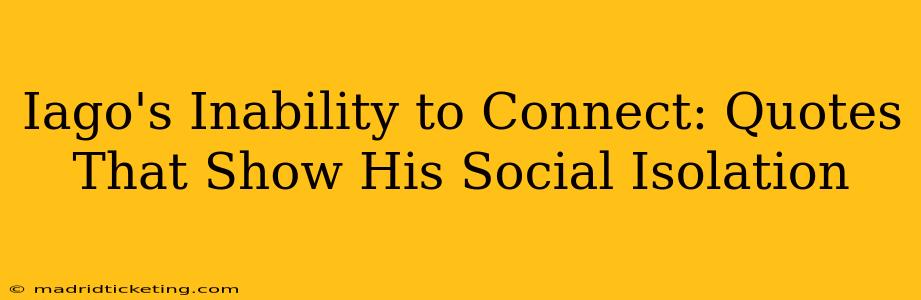 Iago's Inability to Connect: Quotes That Show His Social Isolation