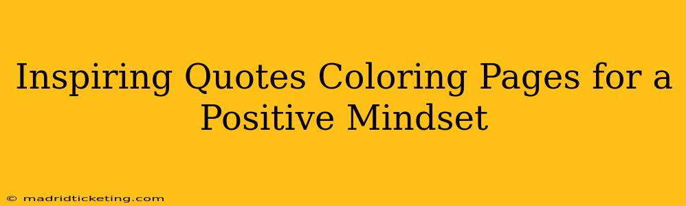 Inspiring Quotes Coloring Pages for a Positive Mindset