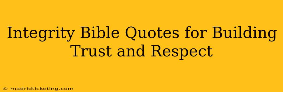 Integrity Bible Quotes for Building Trust and Respect