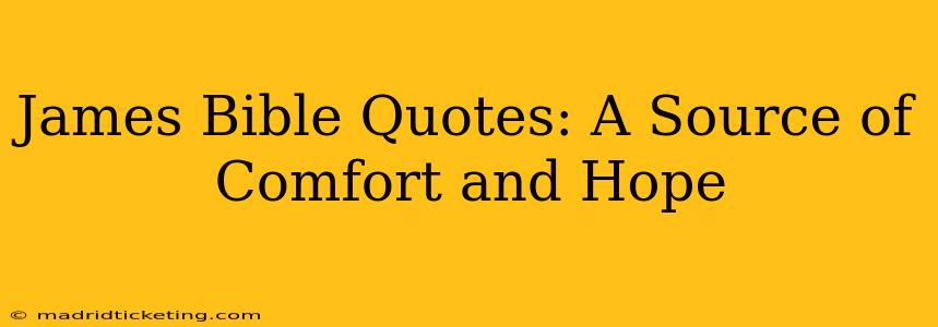 James Bible Quotes: A Source of Comfort and Hope