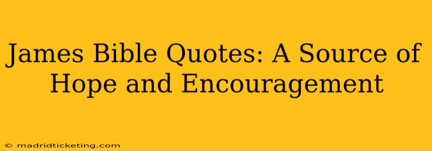 James Bible Quotes: A Source of Hope and Encouragement