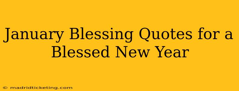 January Blessing Quotes for a Blessed New Year