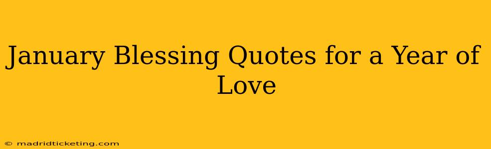 January Blessing Quotes for a Year of Love