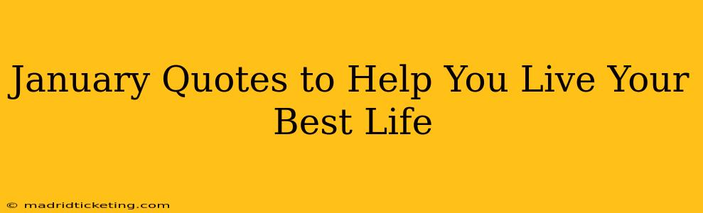 January Quotes to Help You Live Your Best Life