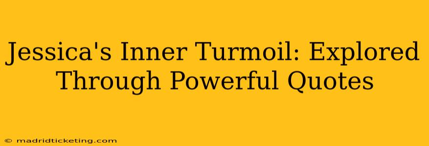 Jessica's Inner Turmoil: Explored Through Powerful Quotes