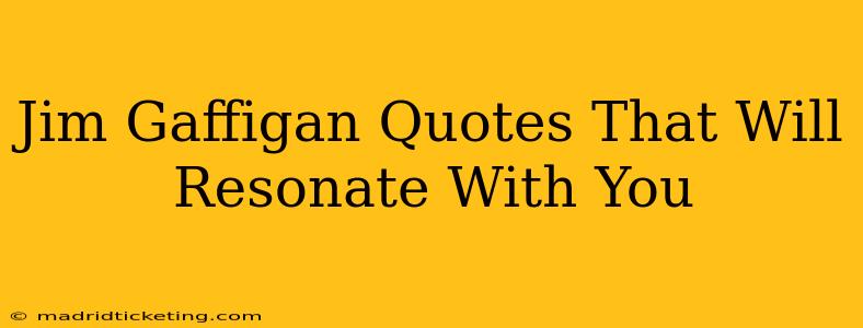 Jim Gaffigan Quotes That Will Resonate With You