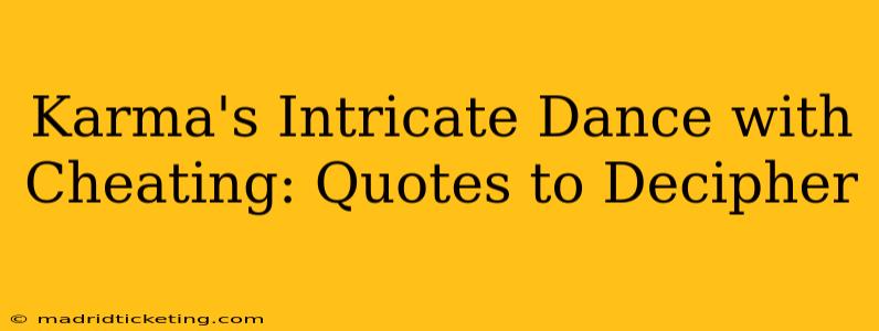 Karma's Intricate Dance with Cheating: Quotes to Decipher