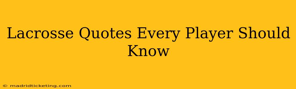 Lacrosse Quotes Every Player Should Know