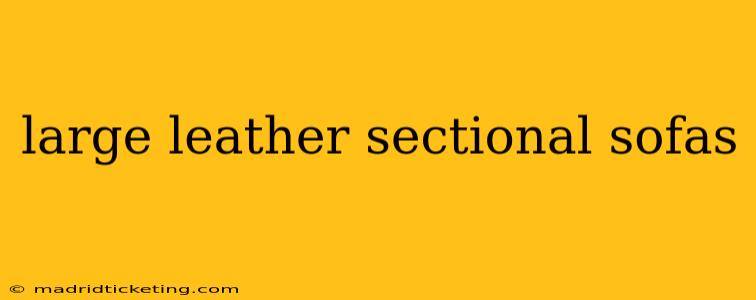 large leather sectional sofas