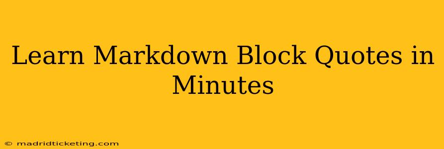 Learn Markdown Block Quotes in Minutes