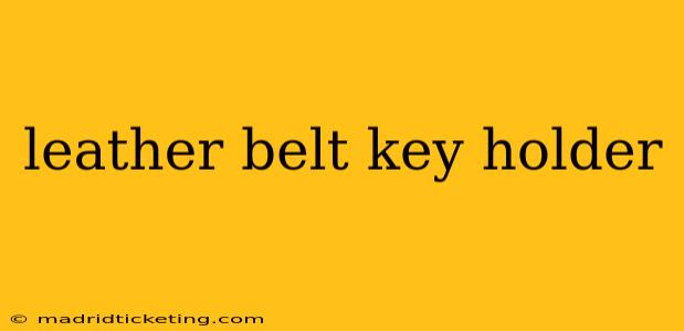 leather belt key holder
