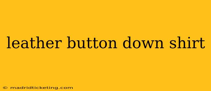 leather button down shirt