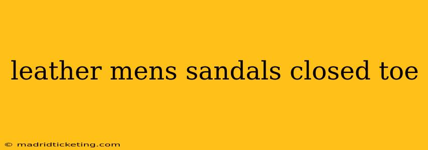 leather mens sandals closed toe