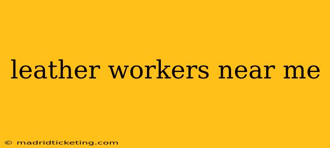 leather workers near me