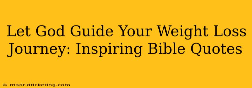 Let God Guide Your Weight Loss Journey: Inspiring Bible Quotes