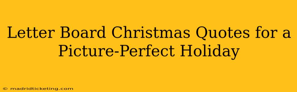 Letter Board Christmas Quotes for a Picture-Perfect Holiday