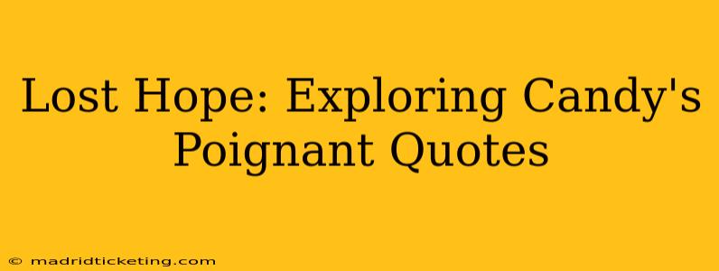 Lost Hope: Exploring Candy's Poignant Quotes