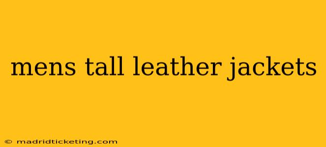 mens tall leather jackets