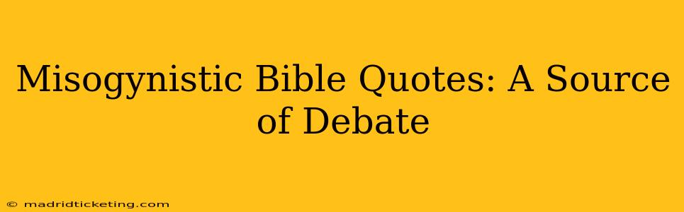 Misogynistic Bible Quotes: A Source of Debate