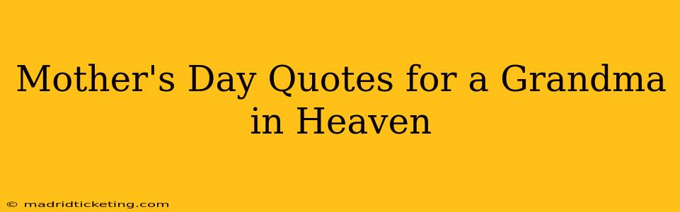 Mother's Day Quotes for a Grandma in Heaven