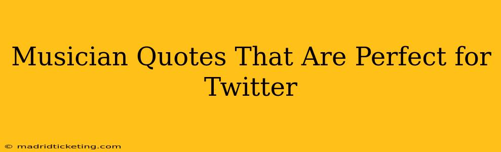 Musician Quotes That Are Perfect for Twitter