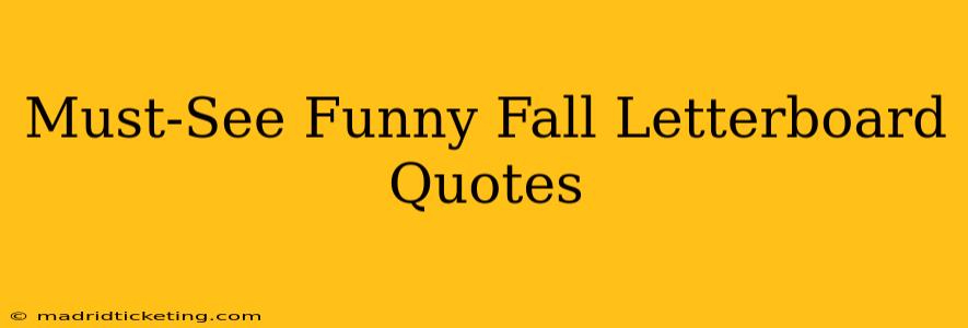 Must-See Funny Fall Letterboard Quotes