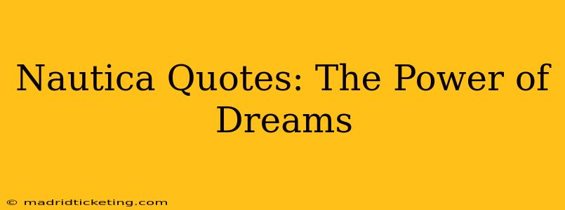 Nautica Quotes: The Power of Dreams