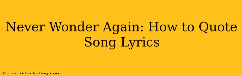Never Wonder Again: How to Quote Song Lyrics