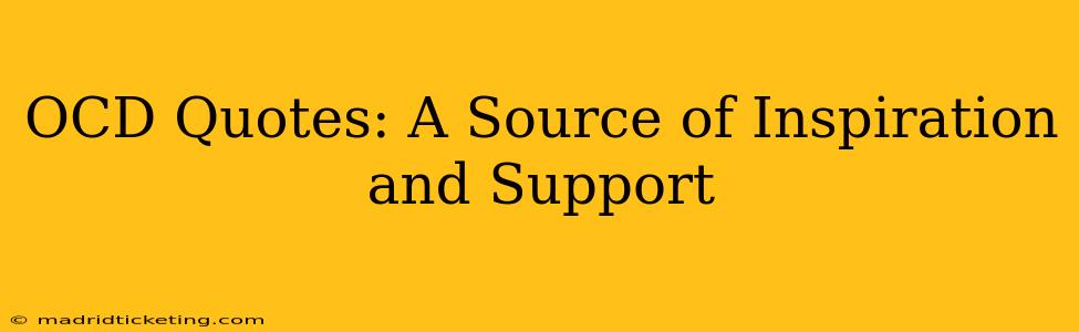 OCD Quotes: A Source of Inspiration and Support