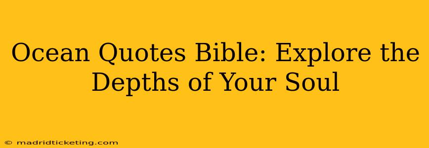 Ocean Quotes Bible: Explore the Depths of Your Soul