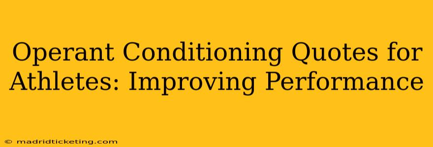 Operant Conditioning Quotes for Athletes: Improving Performance